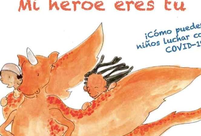 PUBLICAN ‘MI HÉROE ERES TÚ’, LIBRO SOBRE COVID-19 DIRIGIDO A LOS NIÑOS