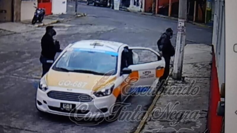 ASALTAN A PERSONA EN NUEVO CÓRDOBA; HUYERON EN TAXI