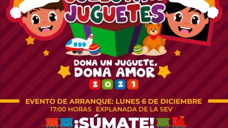 INICIA CAMPAÑA “DONA UN JUGUETE, DONA AMOR”