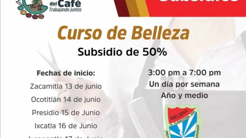 ABREN CONVOCATORIA PARA CURSOS DE BELLEZA EN IXHUATLÁN DEL CAFÉ