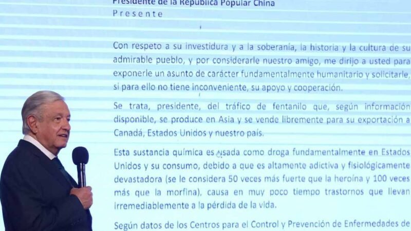 LÓPEZ OBRADOR ENVIÓ CARTA A XI JINPING PARA PEDIR APOYO SOBRE FENTANILO