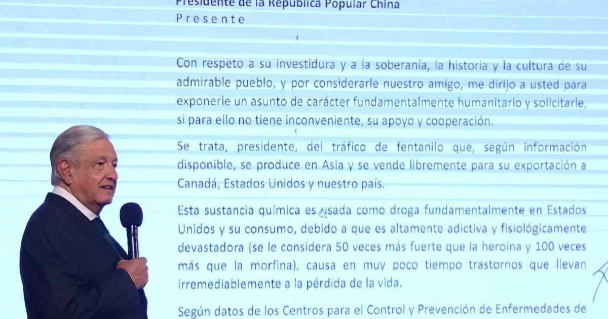 LÓPEZ OBRADOR ENVIÓ CARTA A XI JINPING PARA PEDIR APOYO SOBRE FENTANILO