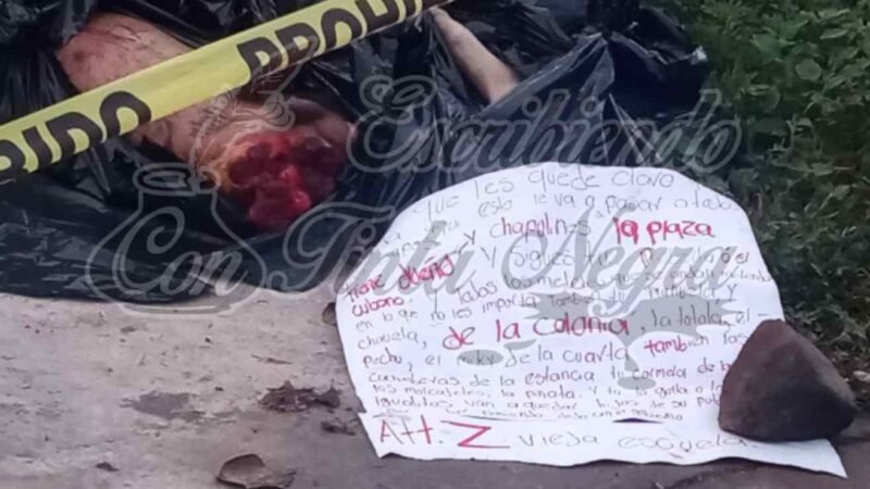 DEJAN DESCUARTIZADO CON NARCO MENSAJE