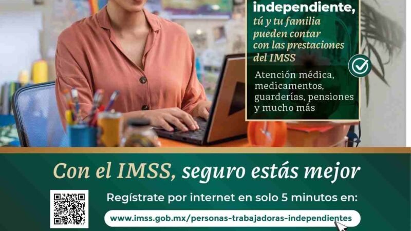 OFRECE IMSS SEGURO A TRABAJADORES INDEPENDIENTES