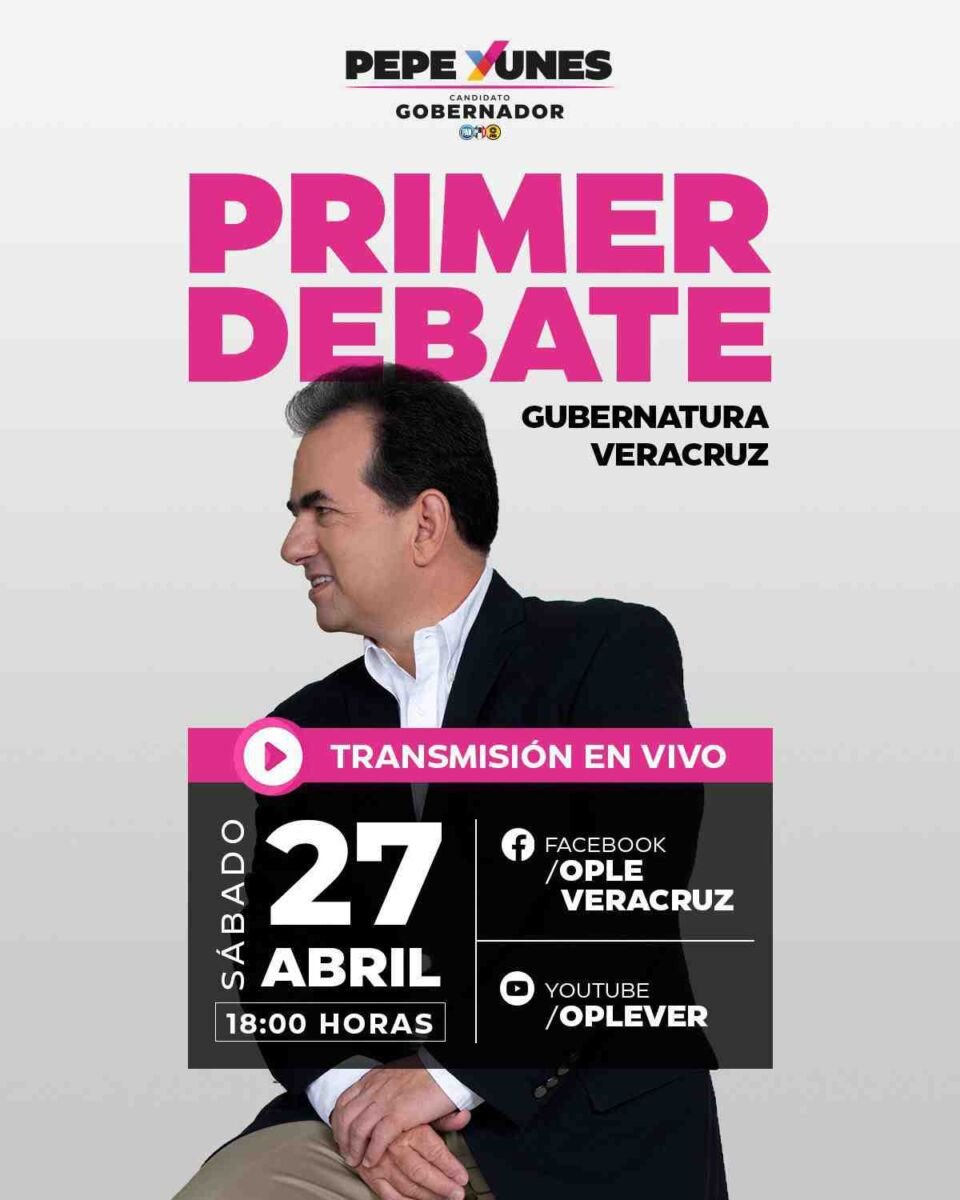 PEPE YUNES, LISTO PARA EL DEBATE Y PARA GOBERNAR VERACRUZ