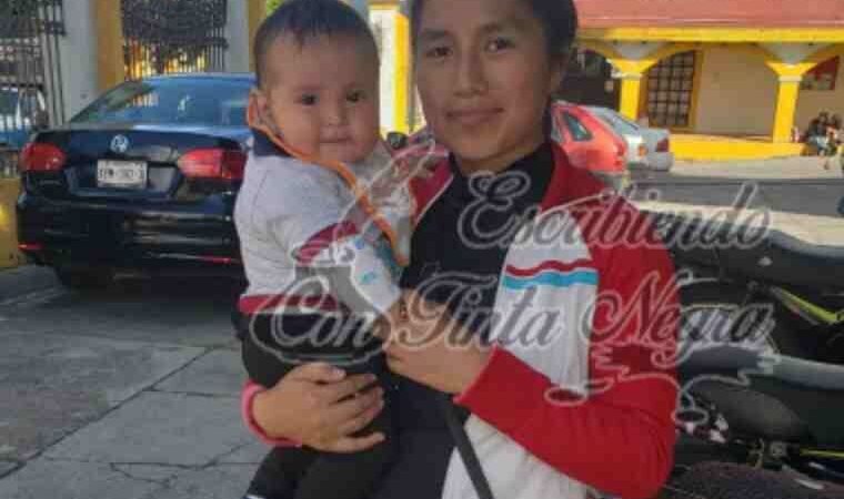 DESAPARECE JOVEN Y SU HIJO; TEMEN POR SU INTEGRIDAD