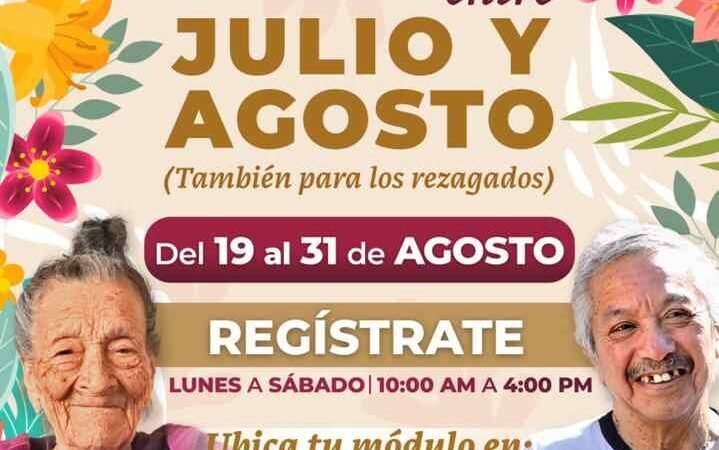 DEL 19 AL 31 DE AGOSTO SE REALIZA EL REGISTRO DE LA PENSIÓN BIENESTAR 2024