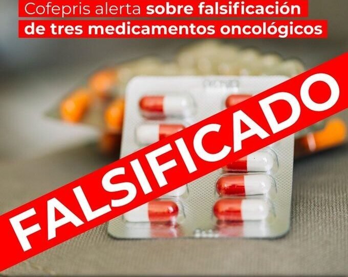 COFEPRIS ALERTA SOBRE FALSIFICACIÓN DE TRES MEDICAMENTOS ONCOLÓGICOS