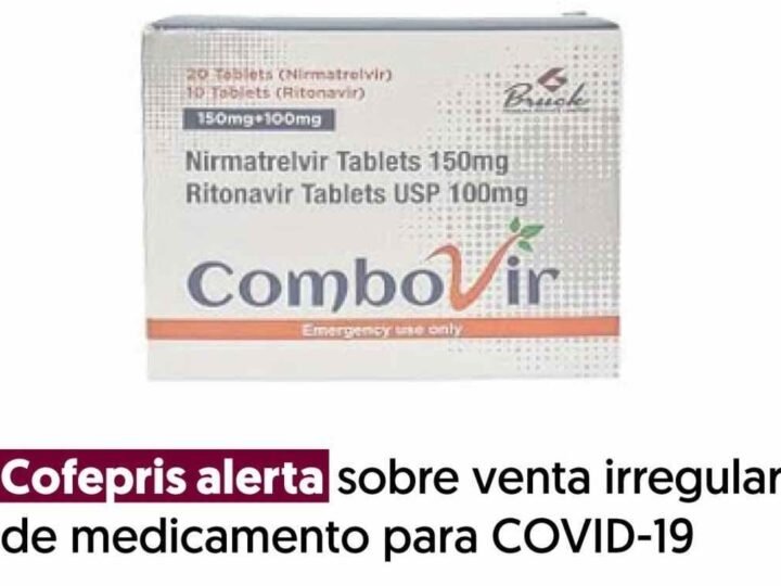 COFEPRIS ALERTA POR COMERCIALIZACIÓN DE MEDICAMENTO CONTRA COVID-19