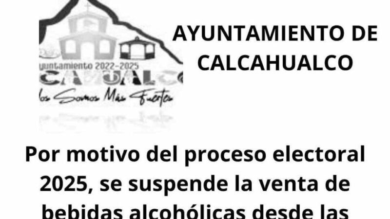SUSPENDEN VENTA DE BEBIDAS ALCOHÓLICAS EN CALCAHUALCO