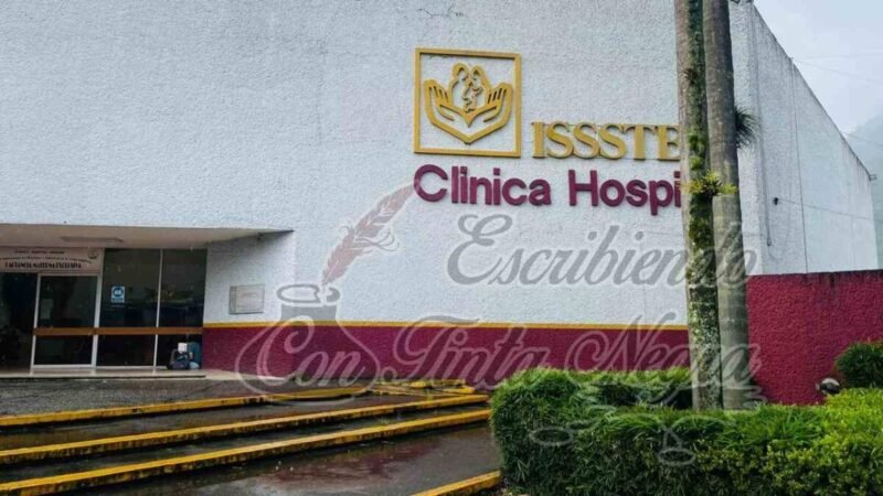 HOSPITAL DEL ISSSTE DE ORIZABA, SIN MÉDICOS NI MEDICAMENTOS