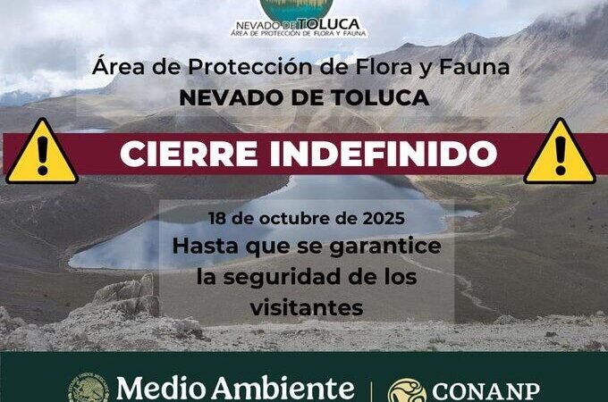 CONANP CANCELA REAPERTURA DEL NEVADO DE TOLUCA