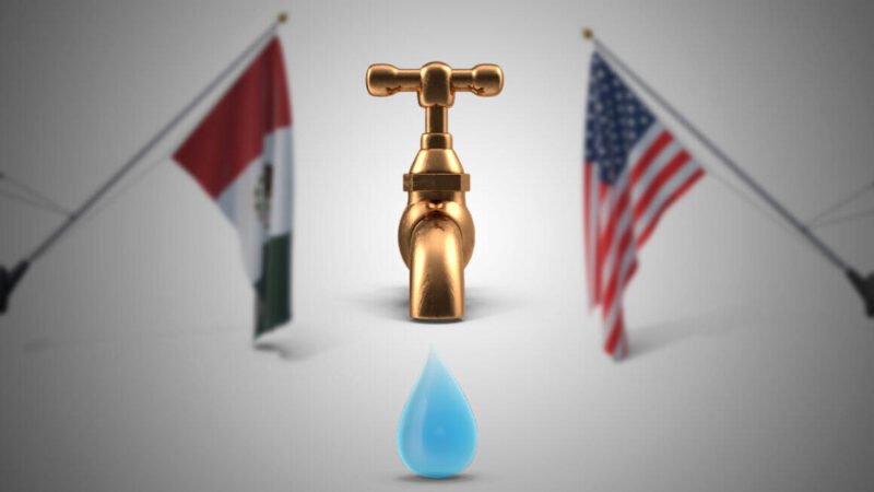 MÉXICO BUSCA ACUERDO PARA CUMPLIR CON EL TRATADO DE AGUAS Y EVITAR ARANCELES