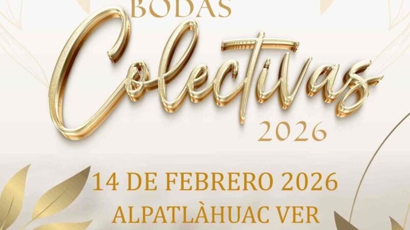 ANUNCIAN “BODAS COLECTIVAS 2026” EN ALPATLÁHUAC