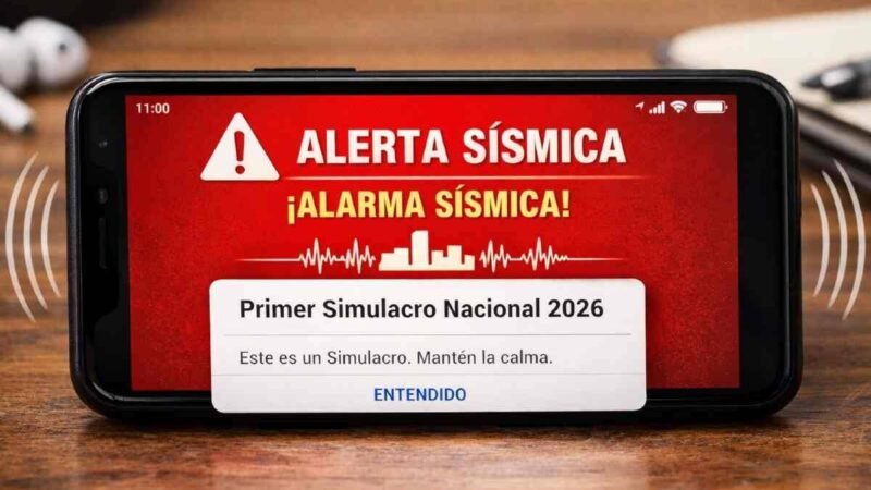 SIMULACRO NACIONAL 2026 ENVIARÁ ALERTA A CELULARES; SERÁ EL 6 DE MAYO