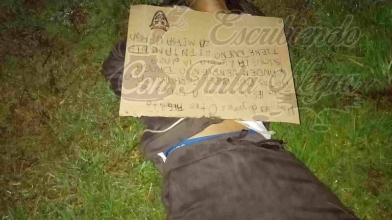 EJECUTAN A HOMBRE EN MALTRATA; LE DEJARON NARCO MENSAJE