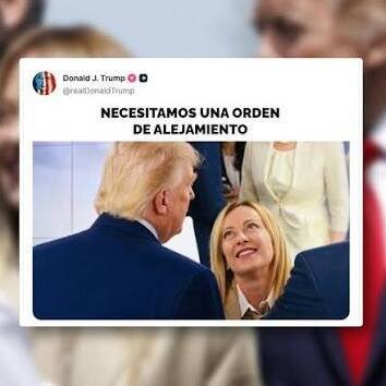 TRUMP SE BURLA DE MELONI CON UNA FOTO EN TRUTH SOCIAL