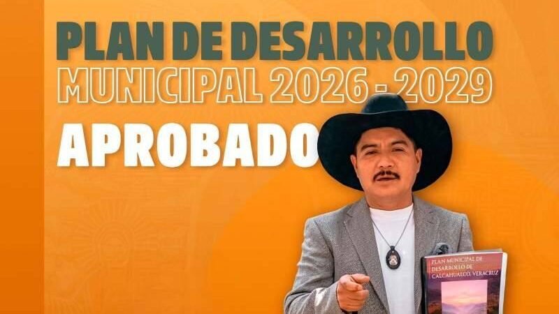 APRUEBAN PLAN MUNICIPAL DE DESARROLLO DE CALCAHUALCO