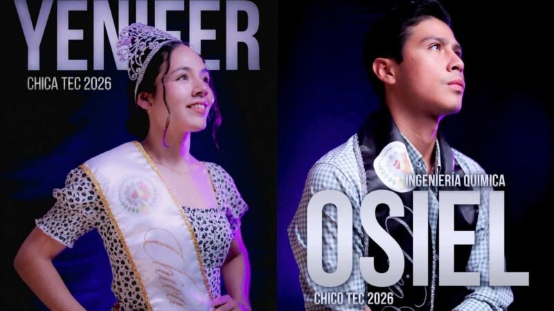 YENIFER Y OSIEL, CHICA Y CHICO TEC 2026